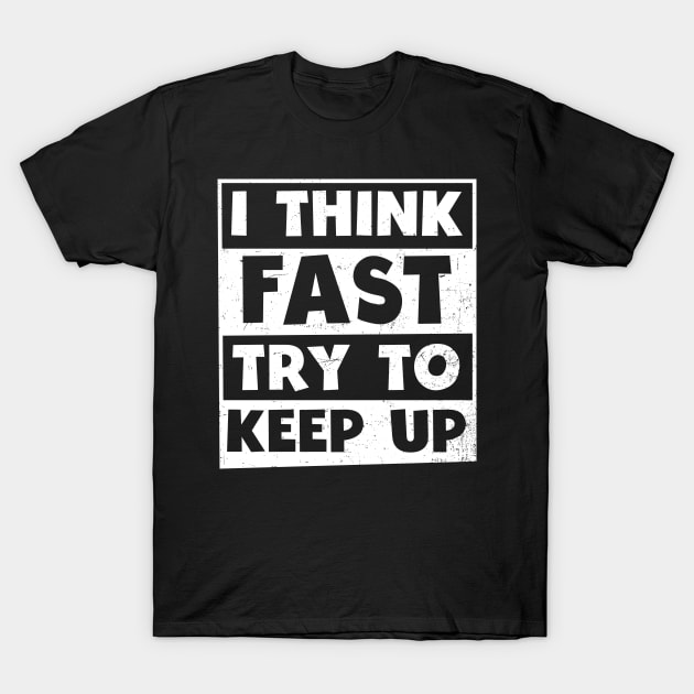 ADHD Shirt | Think Fast Gift T-Shirt by Gawkclothing